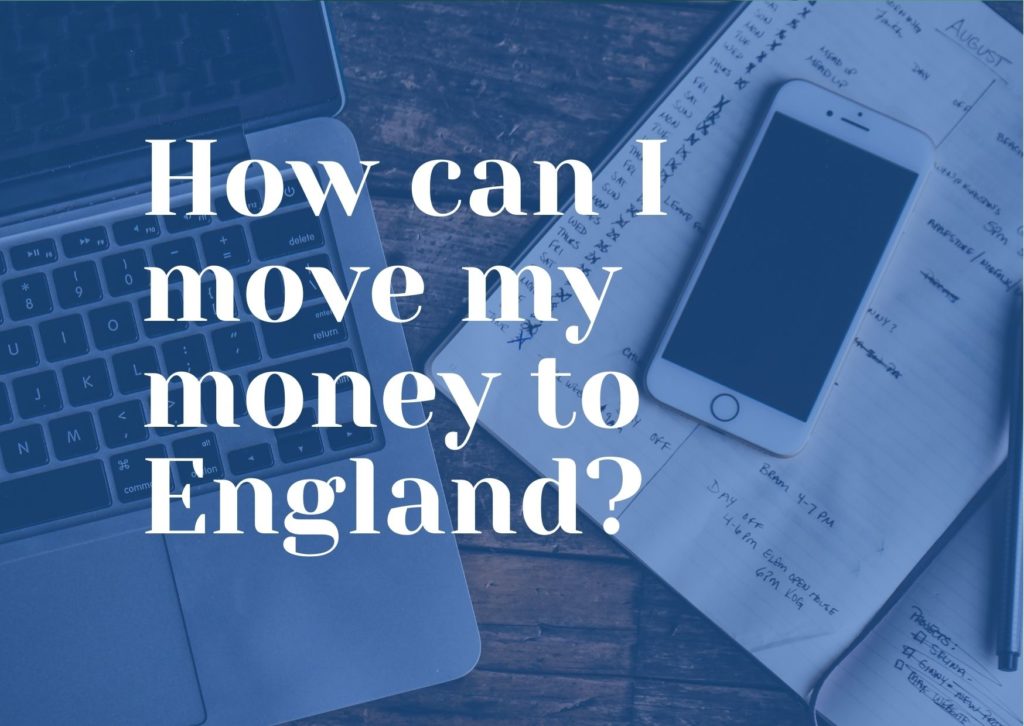 How Can I Move My Money To England?
