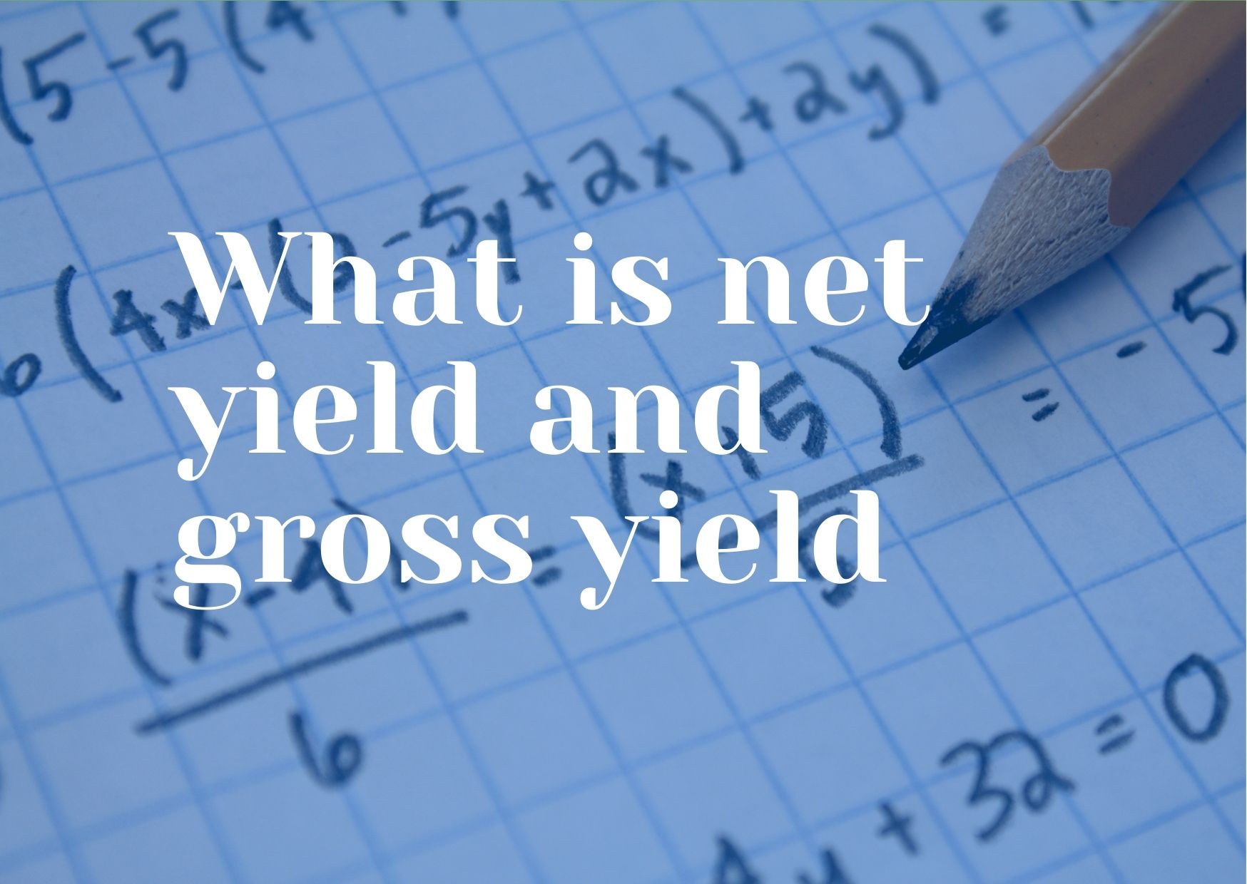 What Is Net Yield And Gross Yield?