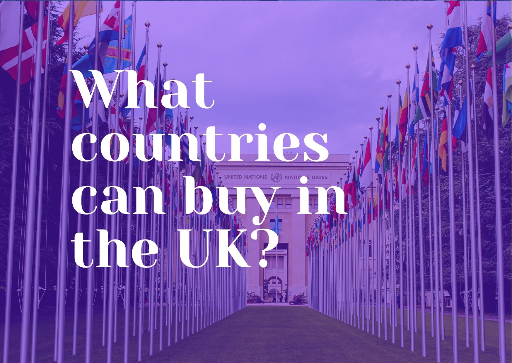 What Countries Can Buy In The UK?